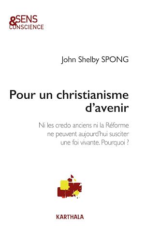 Pour Un Christianisme D Avenir John Shelby Spong Clc