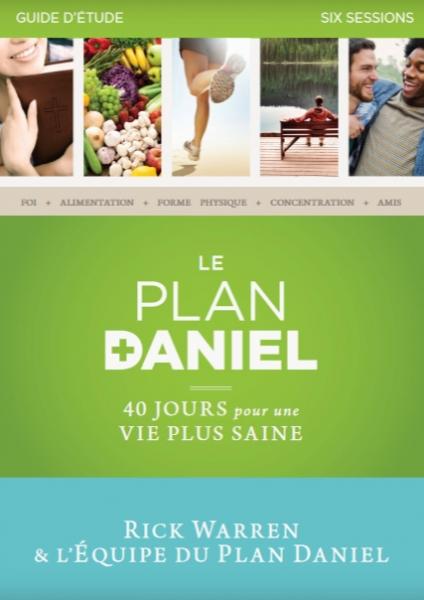 Le plan Daniel - Guide d'étude: 40 jours pour une vie plus saine  (9782940413522): Rick Warren: CLC France
